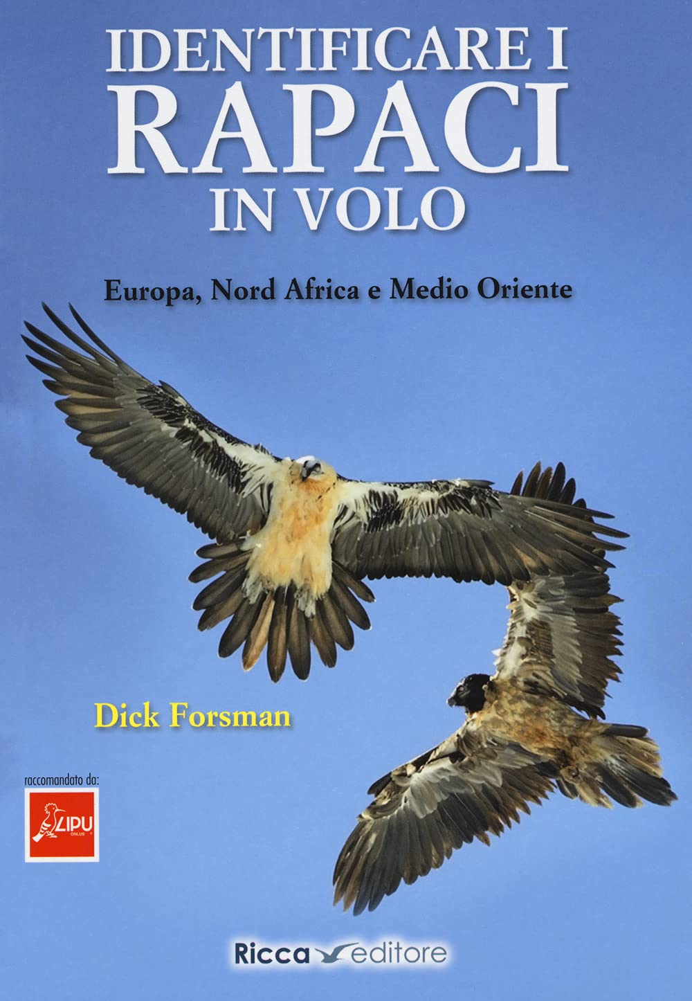 Identificare i rapaci in volo. Europa, Nord Africa e Medio Oriente Leisure, Home & Garden