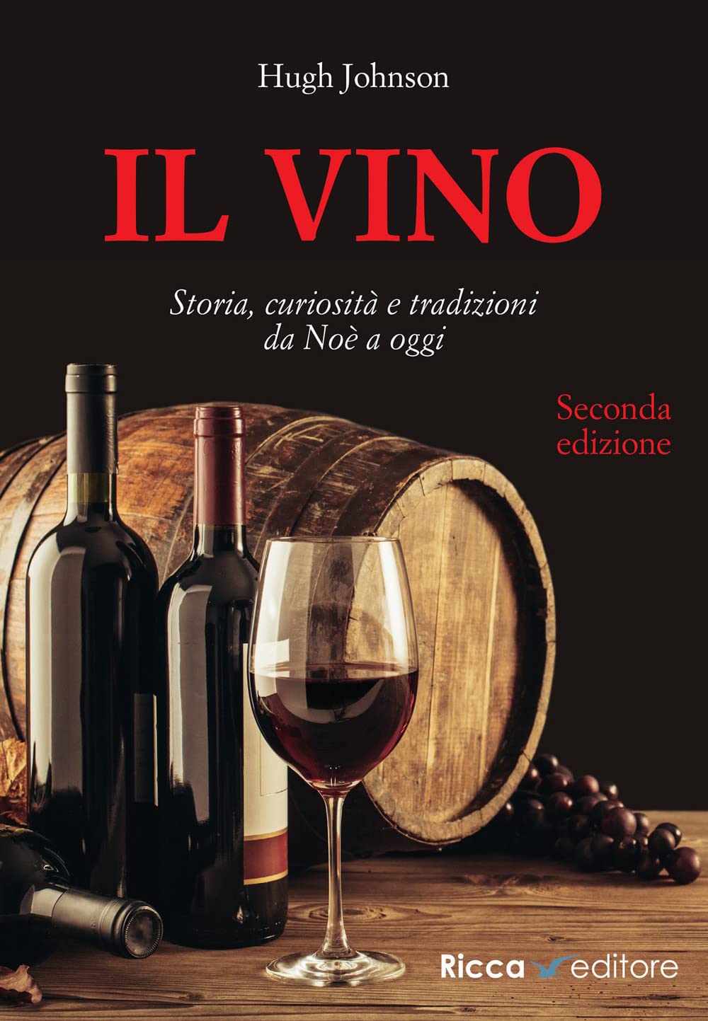 Il vino. Storia, curiosità e tradizioni da Noè a oggi book