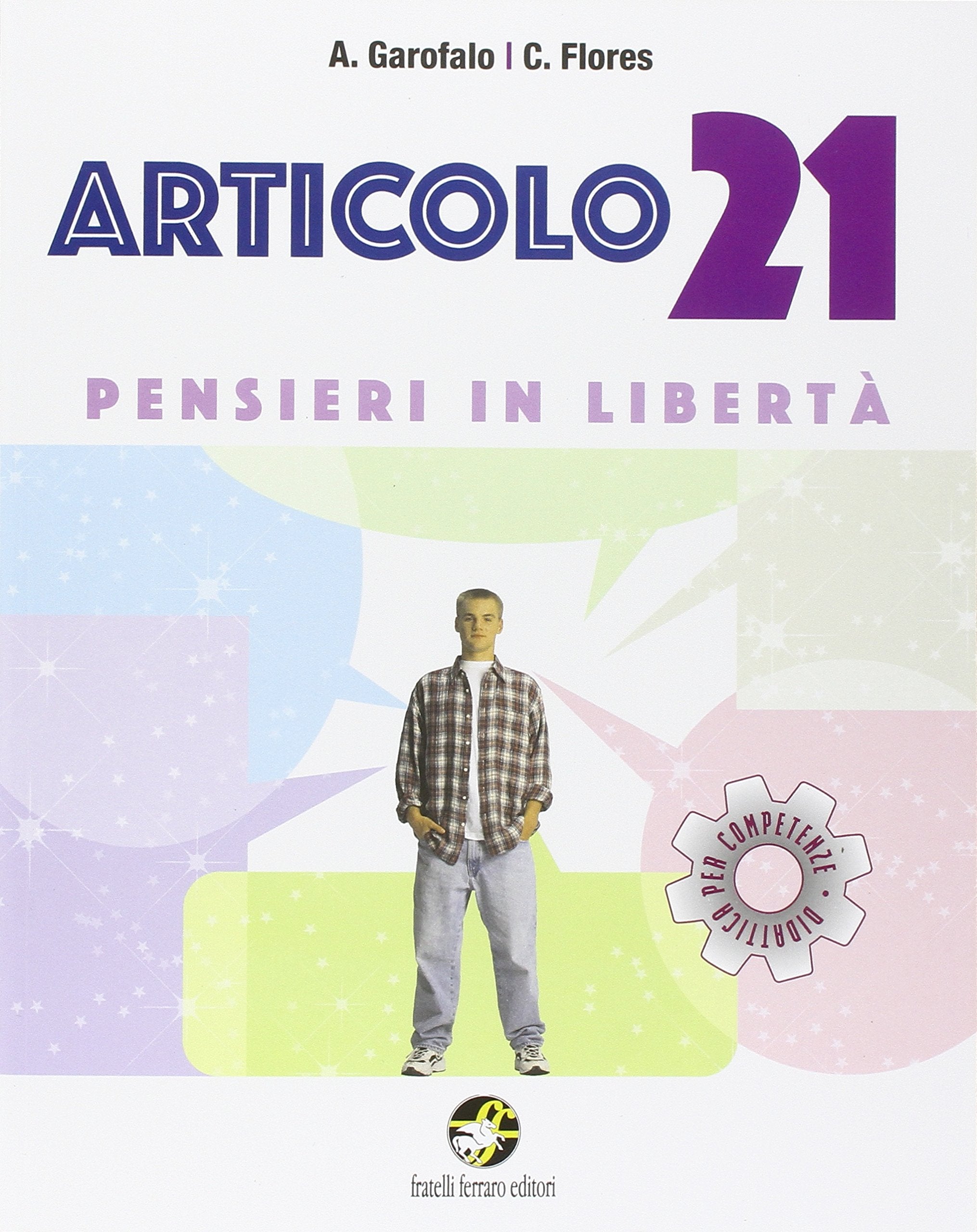 Articolo 21. Pensieri in libertà. Per la Scuola media. Con e-book. Con espansione online book