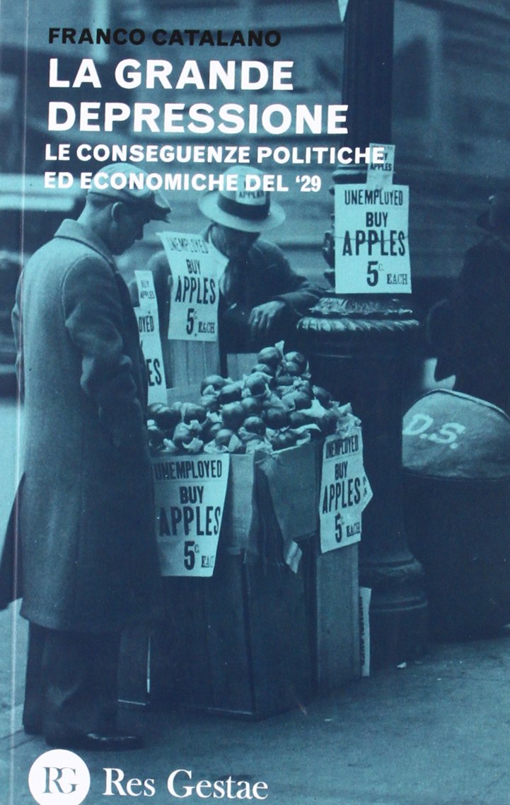 La grande depressione. Le conseguenze politiche ed economiche del '29 book