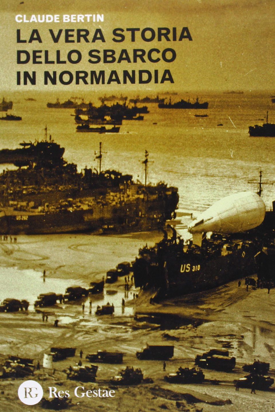 La vera storia dello sbarco in Normandia Politics & History