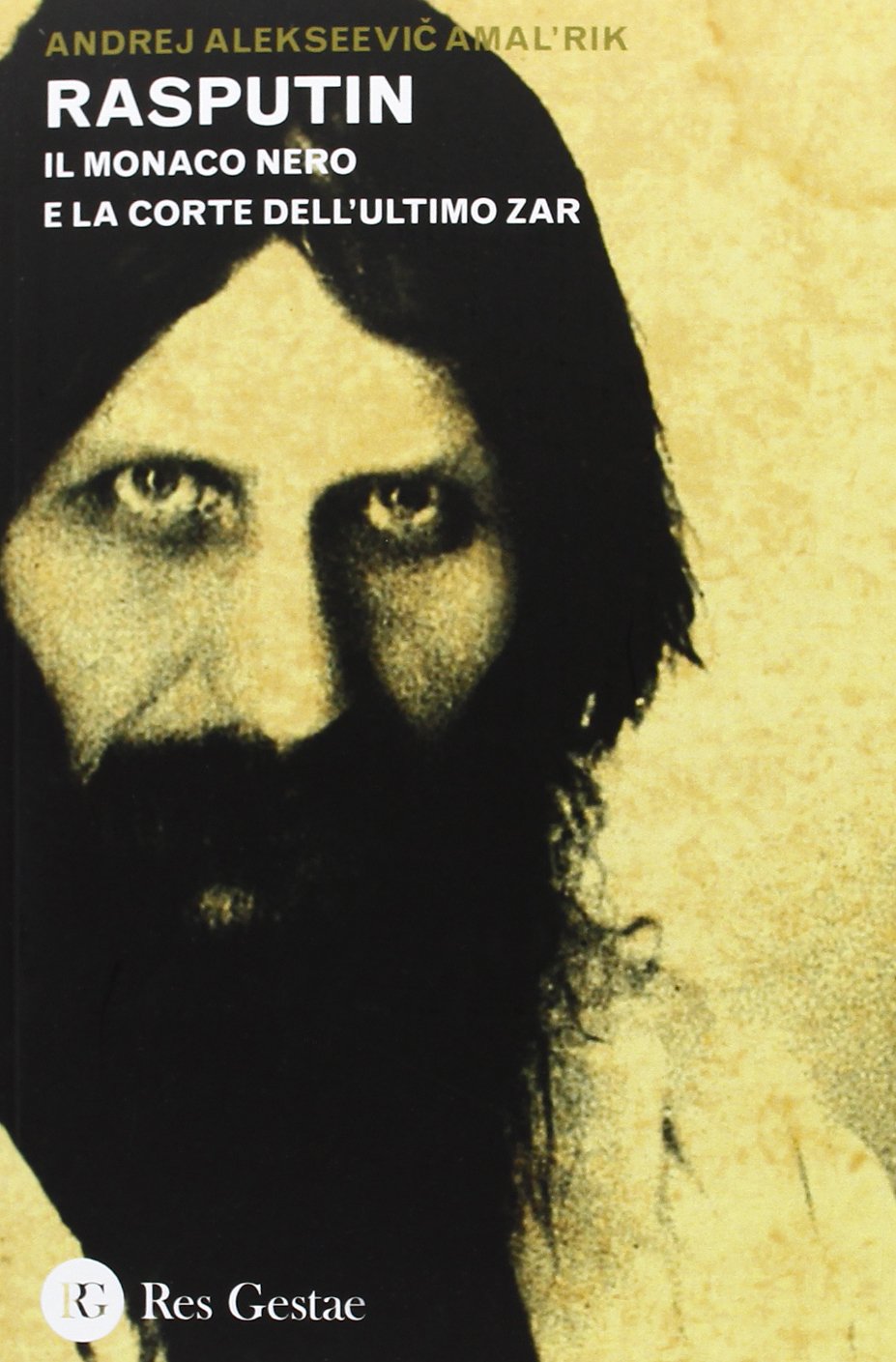 Rasputin. Il monaco nero e la corte dell'ultimo zar book