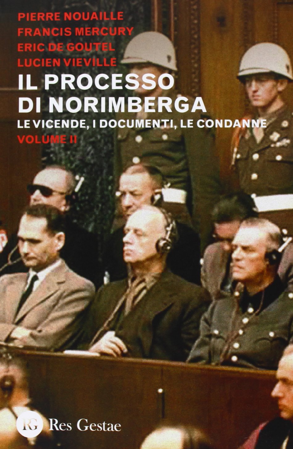 Il processo di Norimberga. Le veivende, i documenti, le condanne (Vol. 2) book