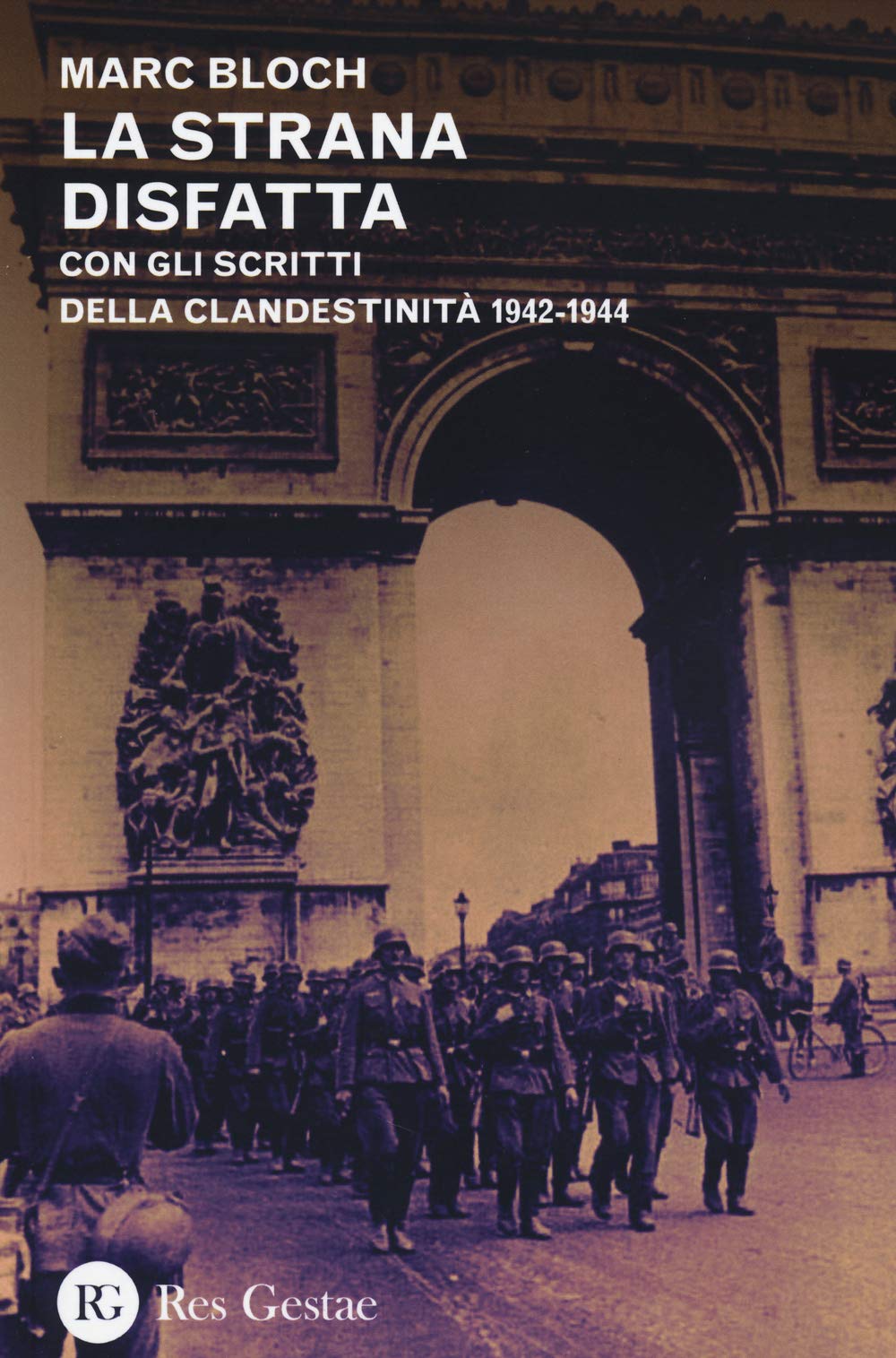 La strana disfatta. Con gli scritti della clandestinità 1942-1944 book
