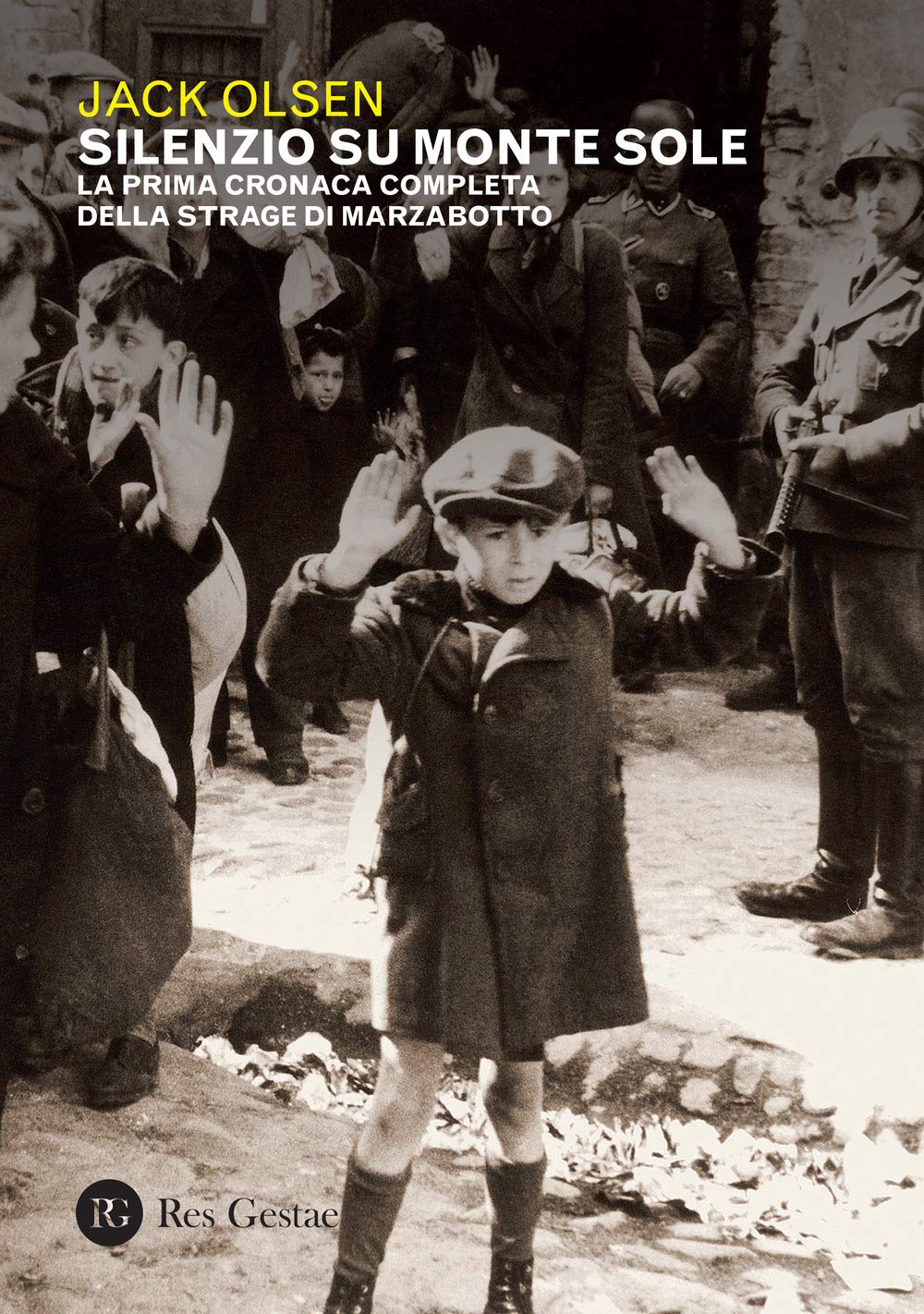 Silenzio sul Monte Sole. La prima cronaca completa della strage di Marzabotto book