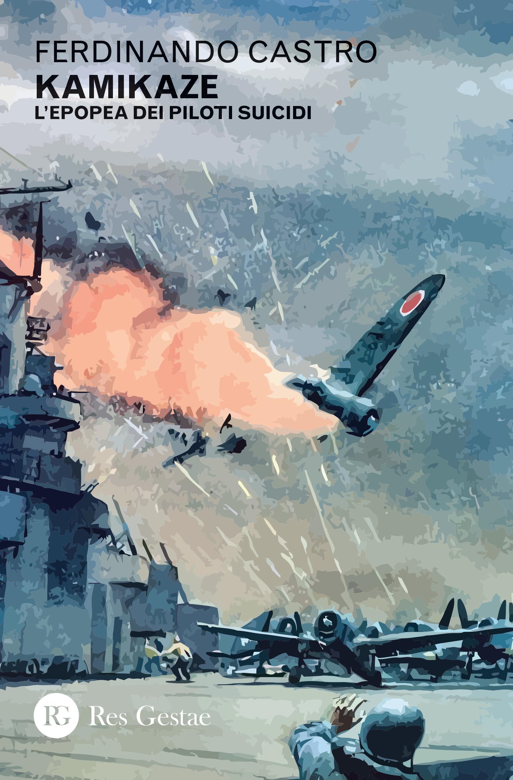 Kamikaze. L’epopea dei piloti suicidi book