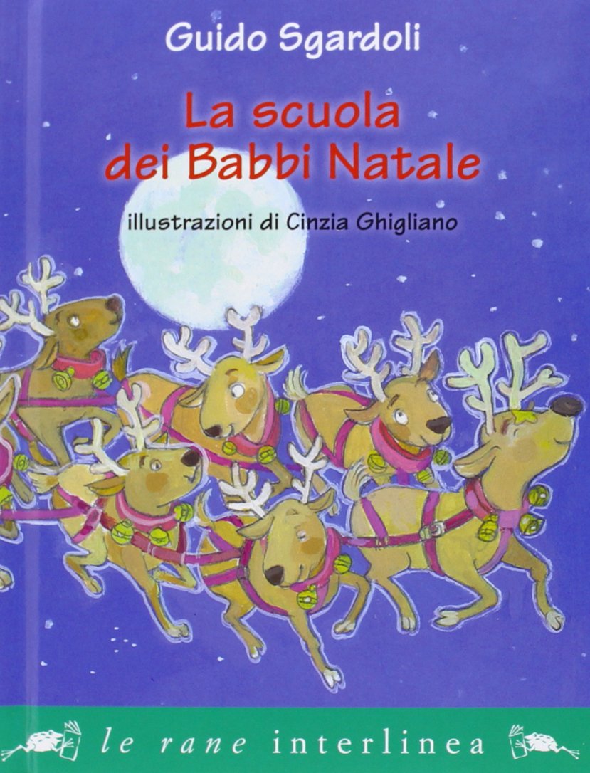 La scuola dei Babbi Natali. Ediz. illustrata (Le rane piccole) Children's books