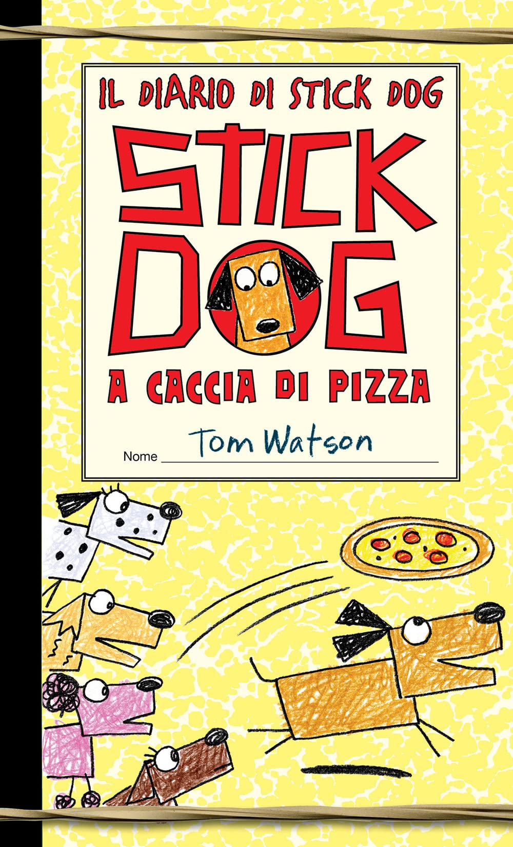 Stick Dog a caccia di pizza. Il diario di Stick Dog (Vol. 3) book