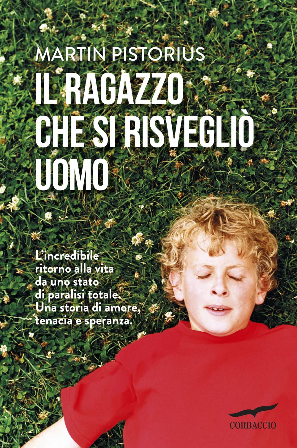 Il ragazzo che si risvegliò uomo (Narratori Corbaccio) Memories