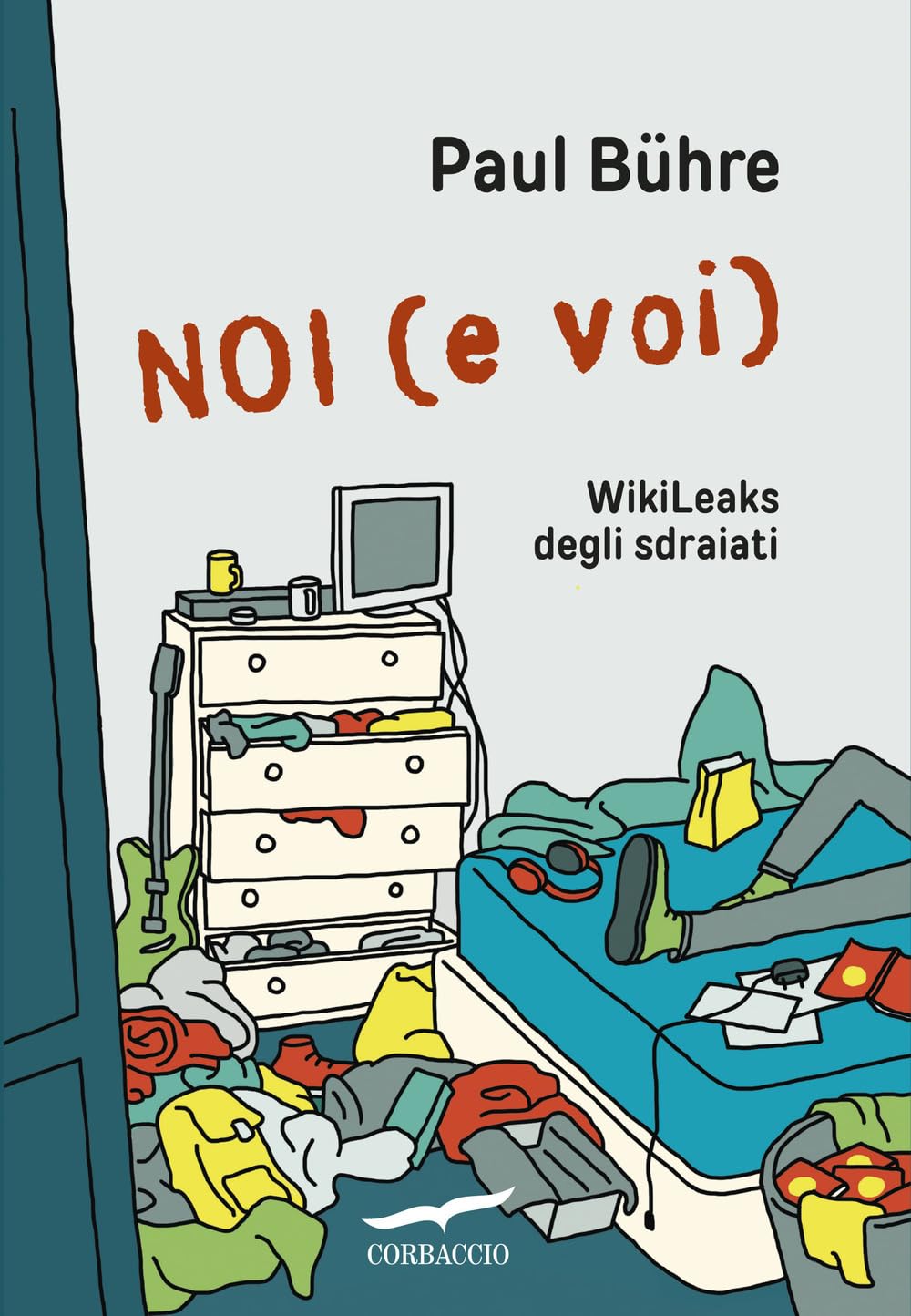 Noi (e voi). WikiLeaks degli sdraiati book