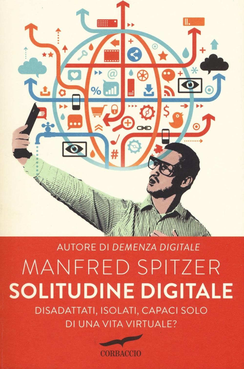Solitudine digitale. Disadattati, isolati, capaci solo di una vita virtuale? book
