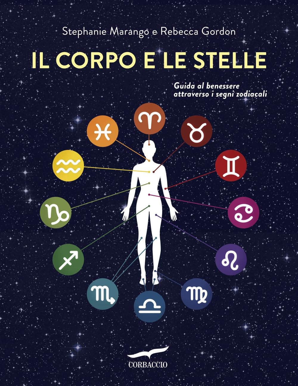 Il corpo e le stelle. Guida al benessere attraverso i segni zodiacali book