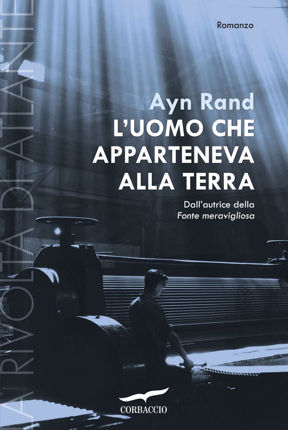 Rand, A: L'uomo che apparteneva alla terra. La rivolta di At Contemporary literature