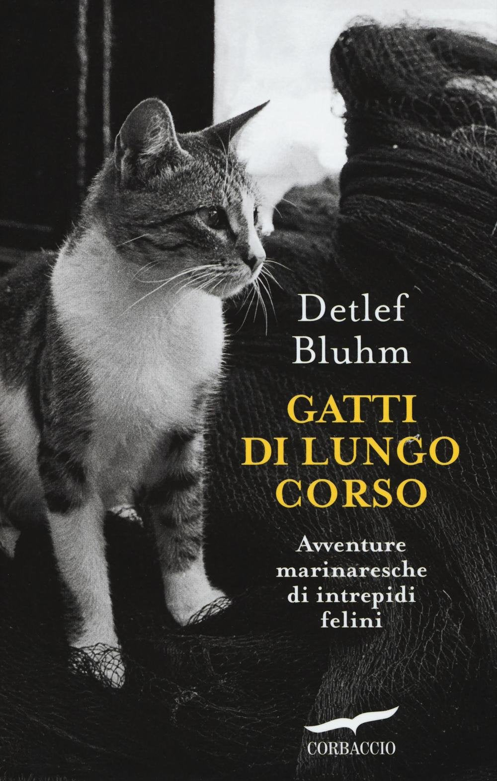 Gatti di lungo corso. Avventure marinaresche di intrepidi felini (Saggi) Books
