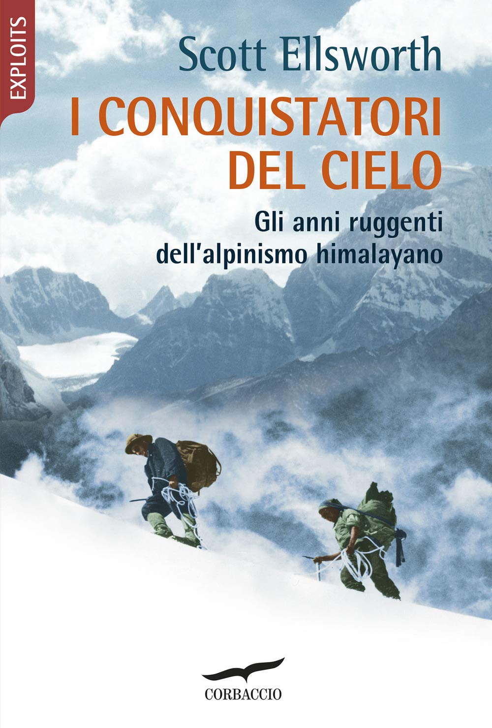 I conquistatori del cielo. Gli anni ruggenti dell'alpinismo himalayano Contemporary literature