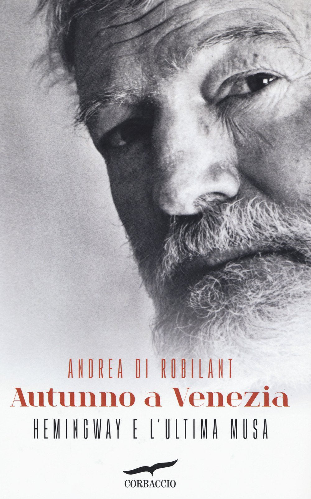 Autunno a Venezia. Hemingway e l'ultima musa (Narratori Corbaccio) Historical Fiction
