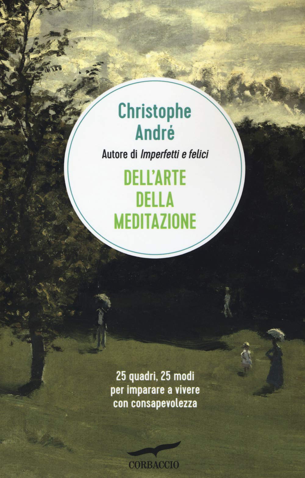 Dell'arte della meditazione. 25 quadri, 25 modi per imparare a vivere con consapevolezza book