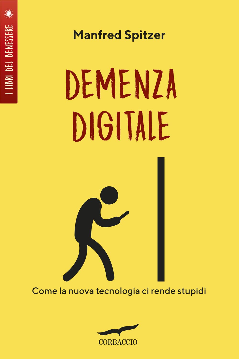 Demenza digitale. Come la nuova tecnologia ci rende stupidi book