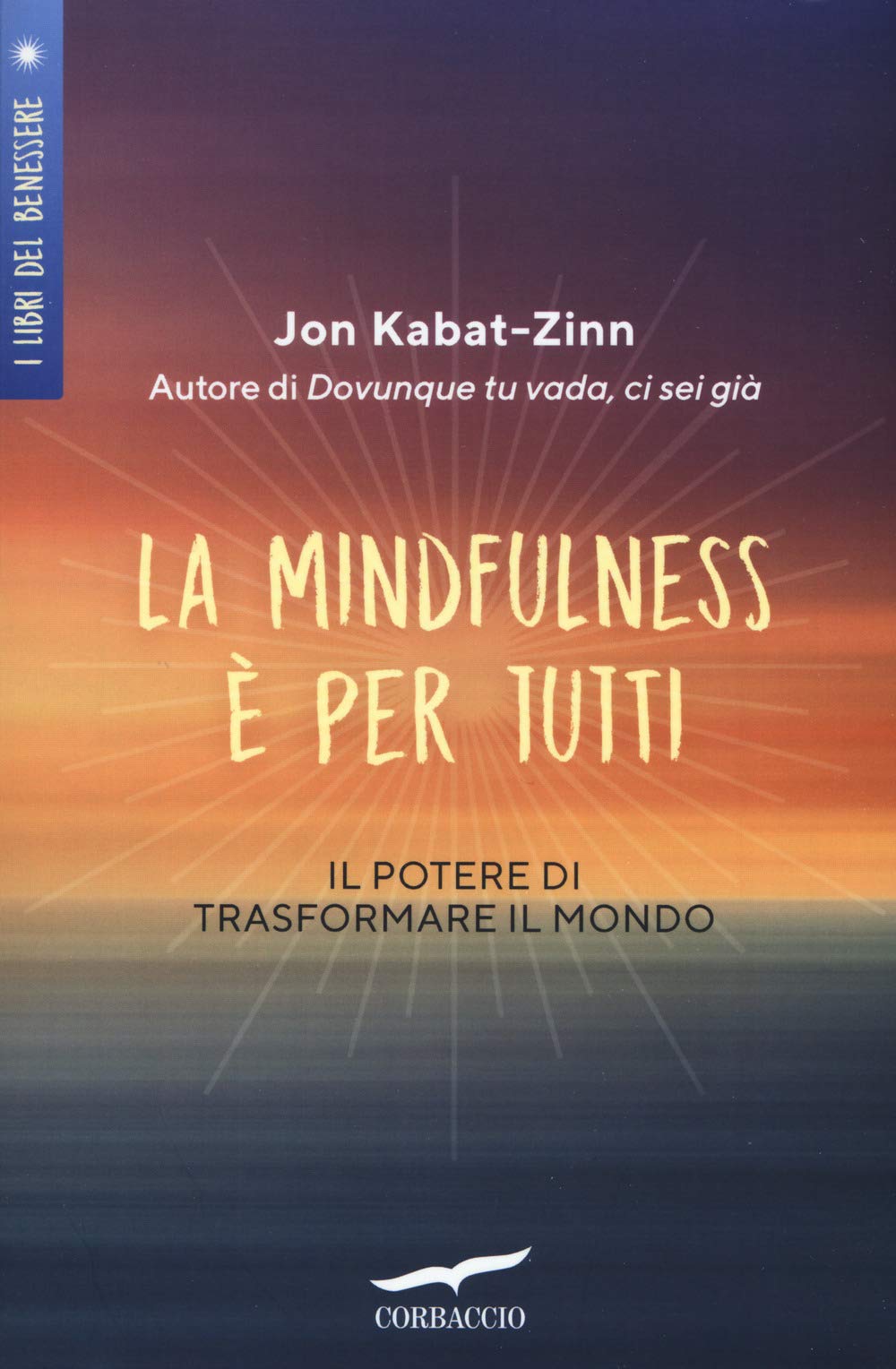 La mindfulness è per tutti. Il potere di trasformare il mondo Lifestyle