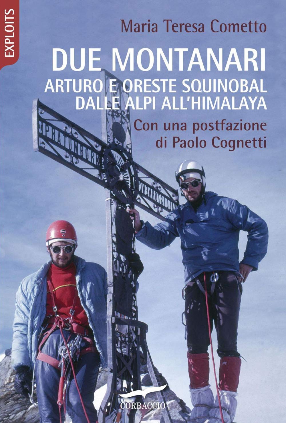 Due montanari. Arturo e Oreste Squinobal dalle Alpi all'Himalaya book