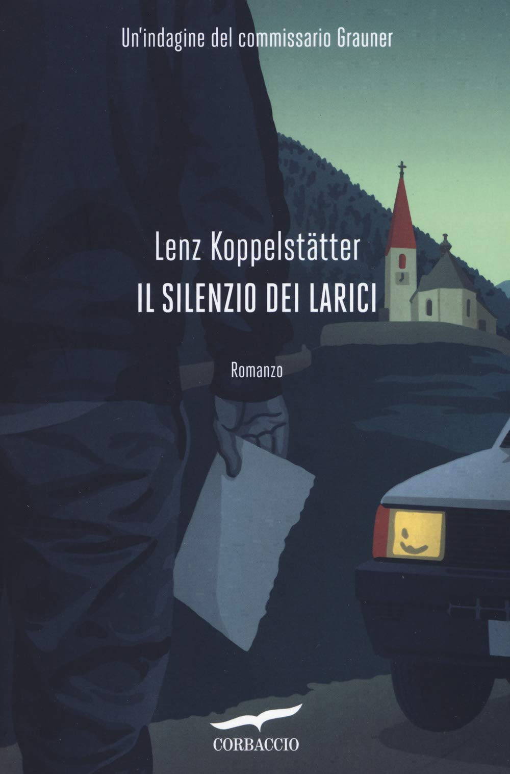 Il silenzio dei larici. Un'indagine del commissario Grauner (Narratori Corbaccio) Action & Adventure