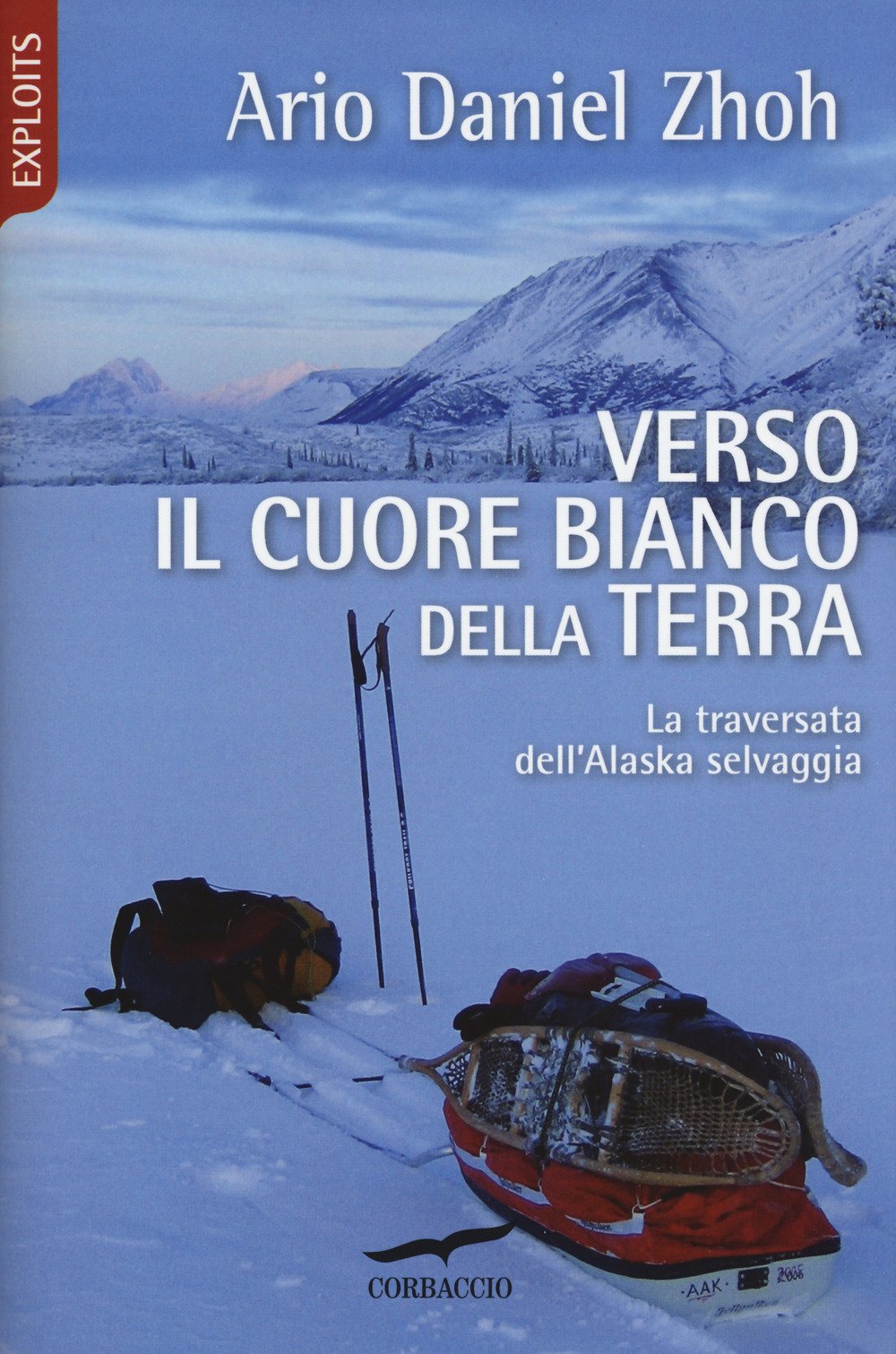 Verso il cuore bianco della Terra. La traversata dell'Alaska selvaggia Leisure, Home & Garden