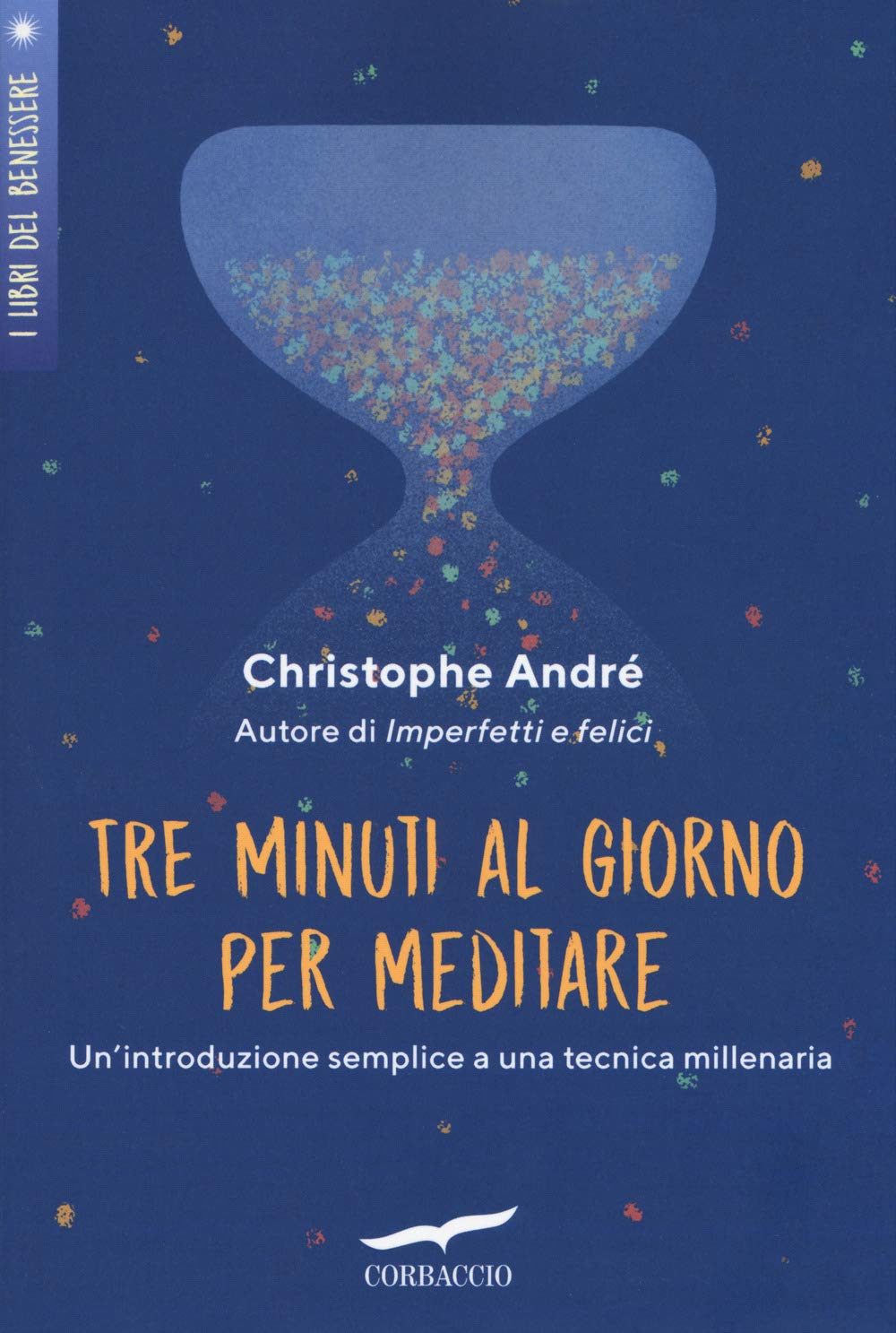 Tre minuti al giorno per meditare. Un'introduzione semplice a una tecnica millenaria Lifestyle