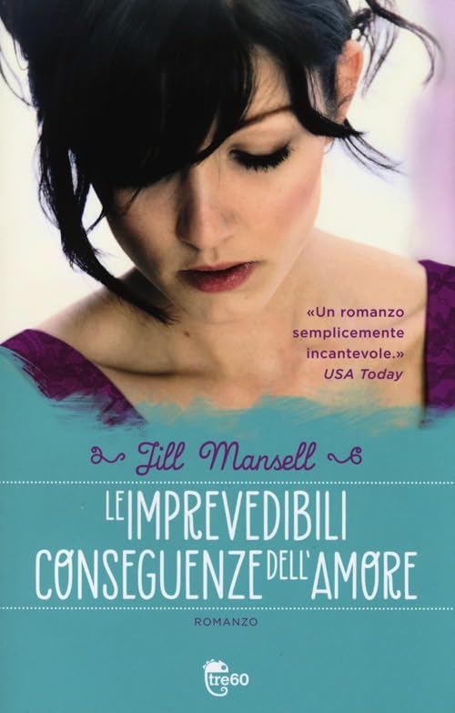 Le imprevedibili conseguenze dell'amore (TRE60) Contemporary literature