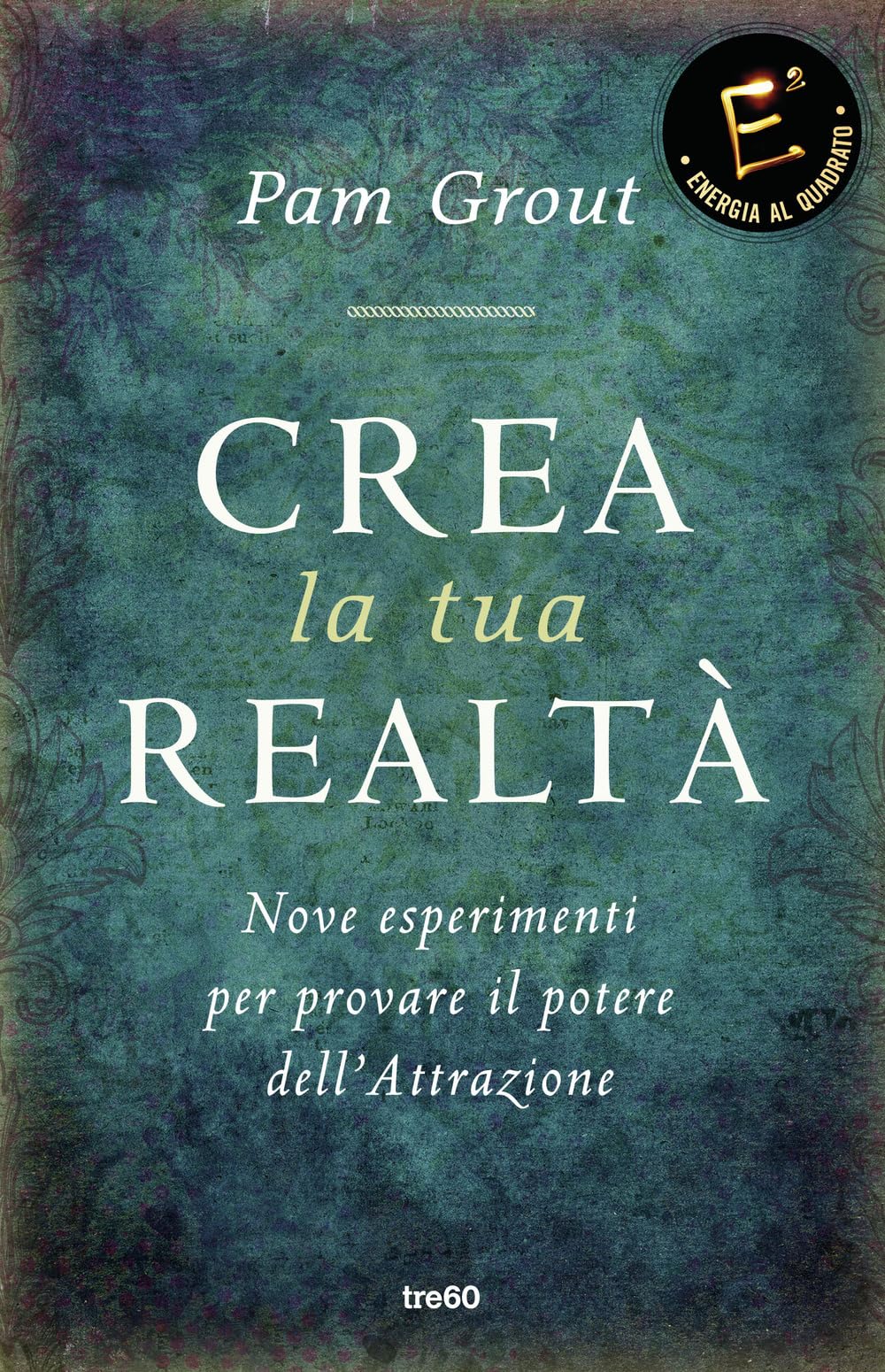 Crea la tua realtà. Nove esperimenti per provare il potere dell'attrazione Lifestyle