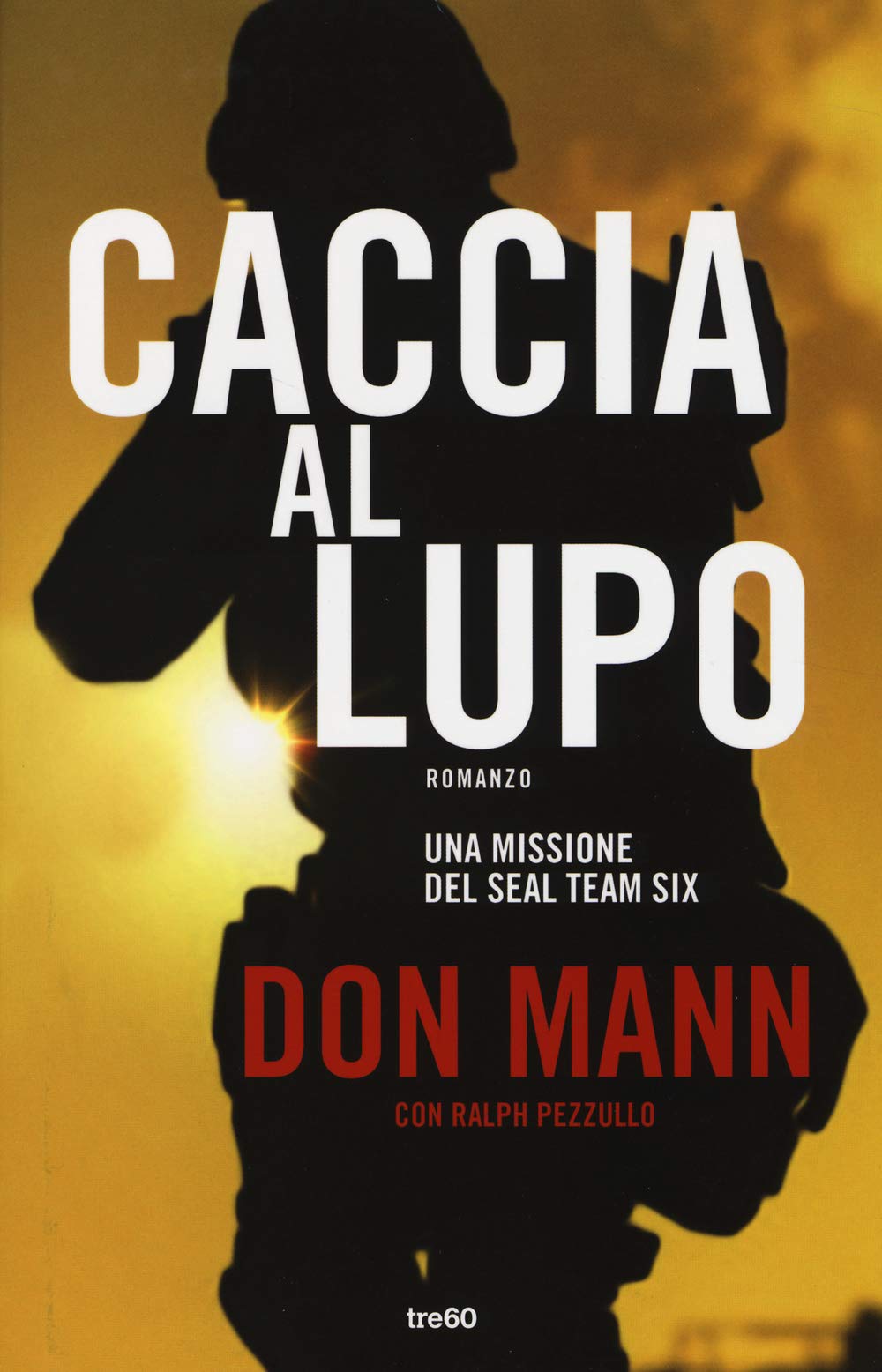 Caccia al lupo. Una missione del Seal Team Six book