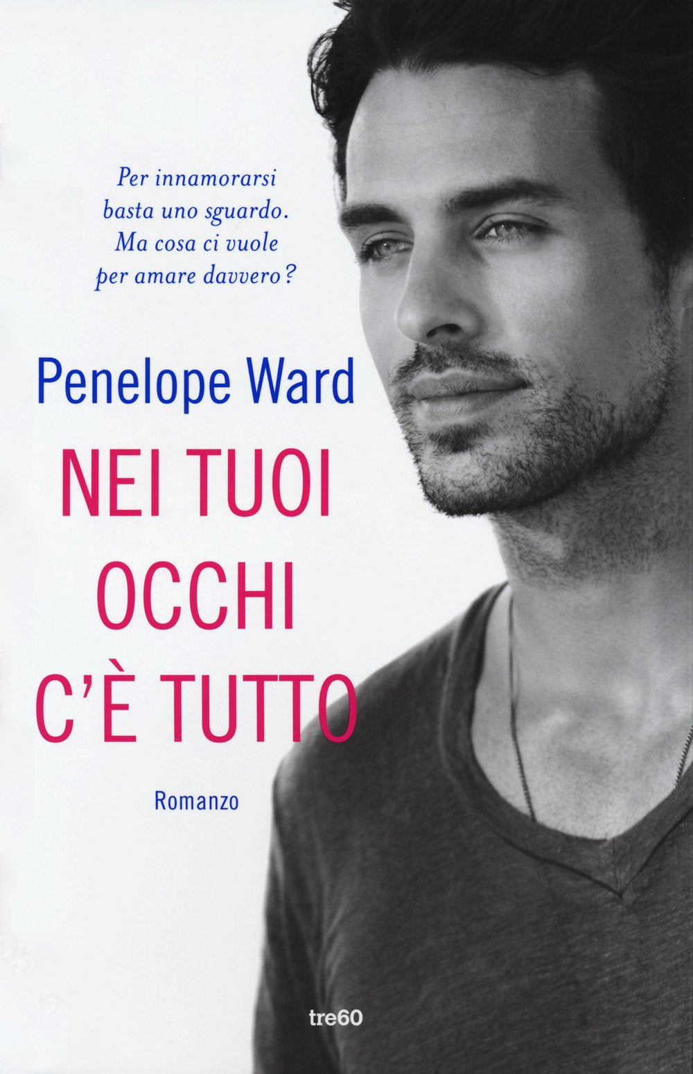 Nei tuoi occhi c'è tutto (Narrativa TRE60) Contemporary literature