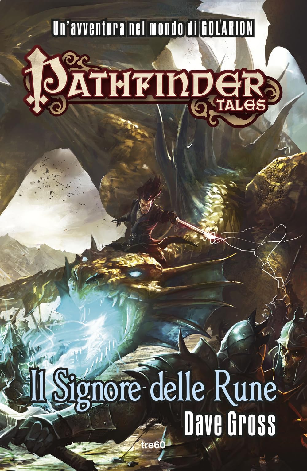 Il Signore delle Rune. Pathfinder Tales (TRE60 TEA) Contemporary literature