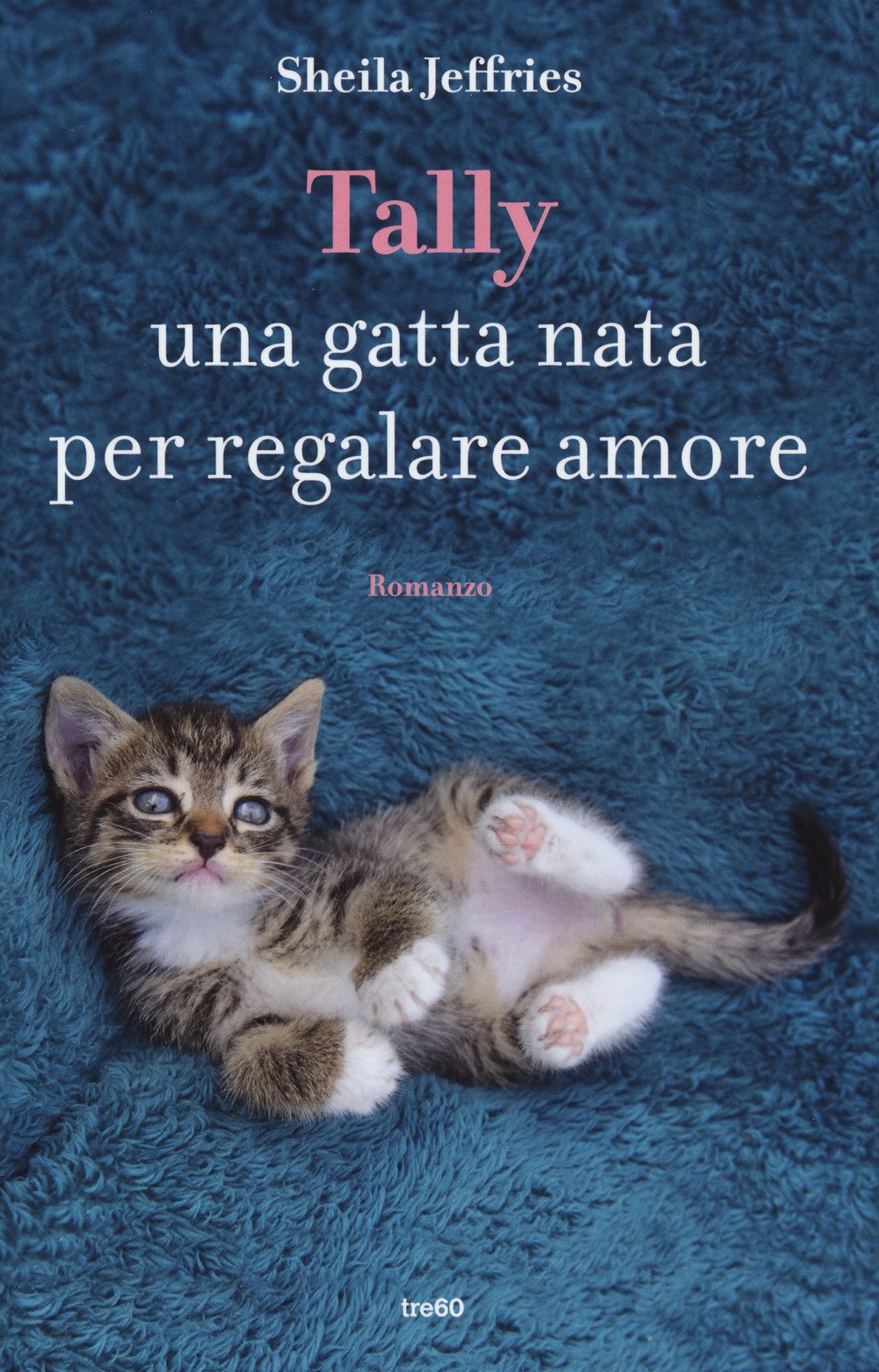 Tally. Una gatta nata per regalare amore book