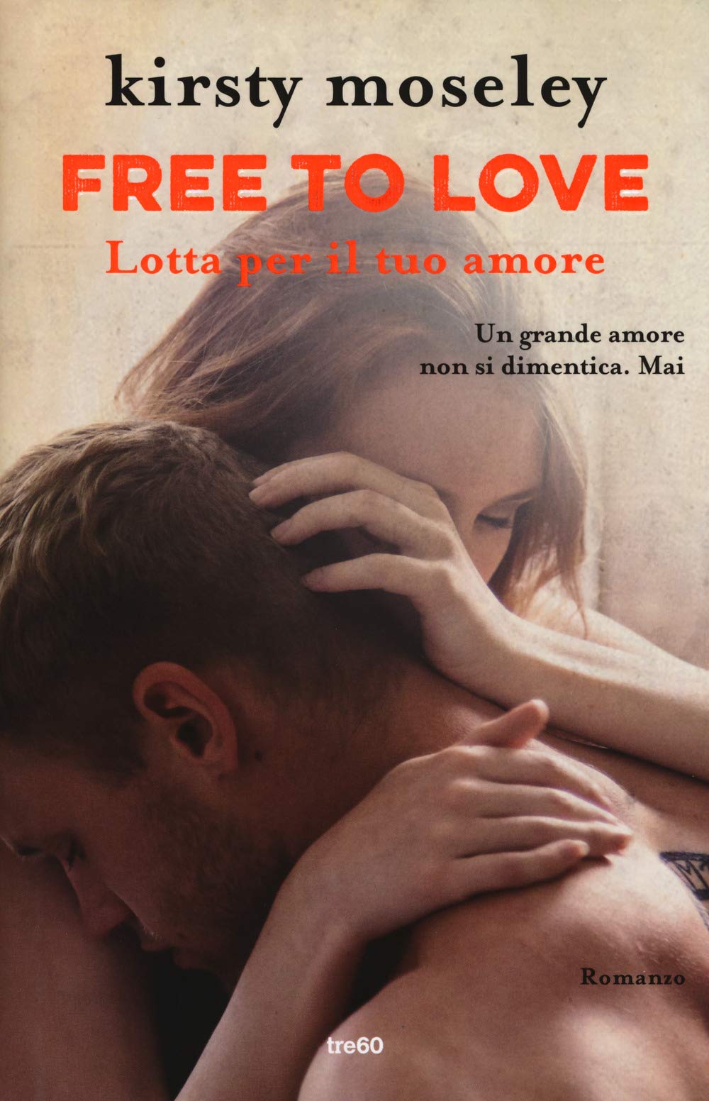 Free to love. Lotta per il tuo amore book