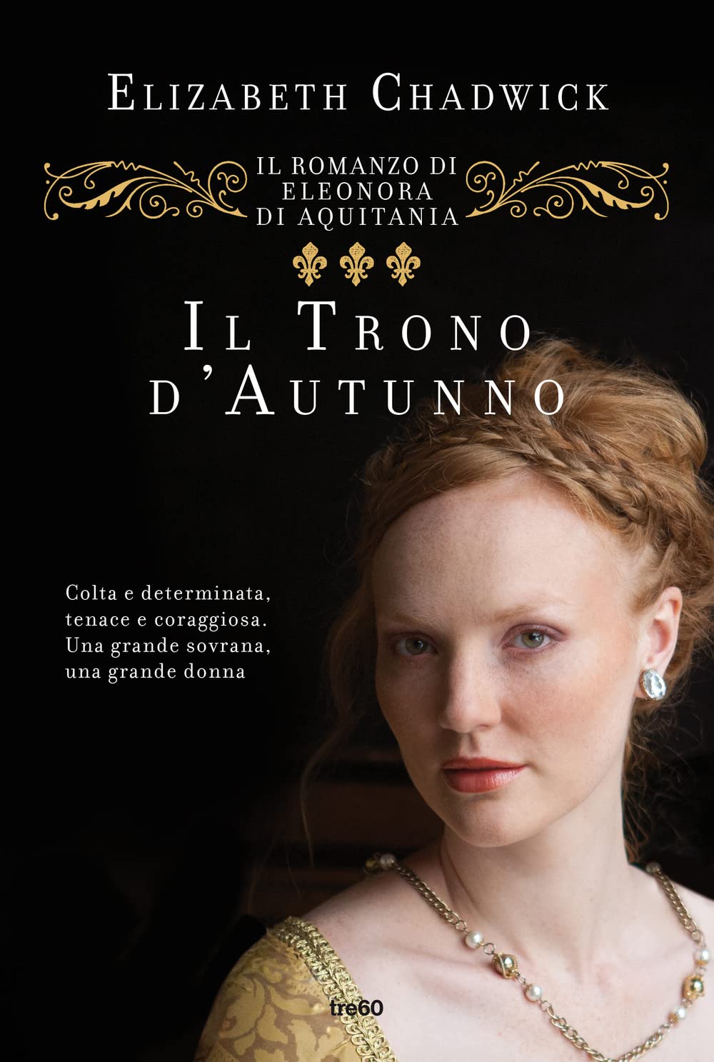 Il trono d'autunno. Il romanzo di Eleonora d'Aquitania Historical Fiction