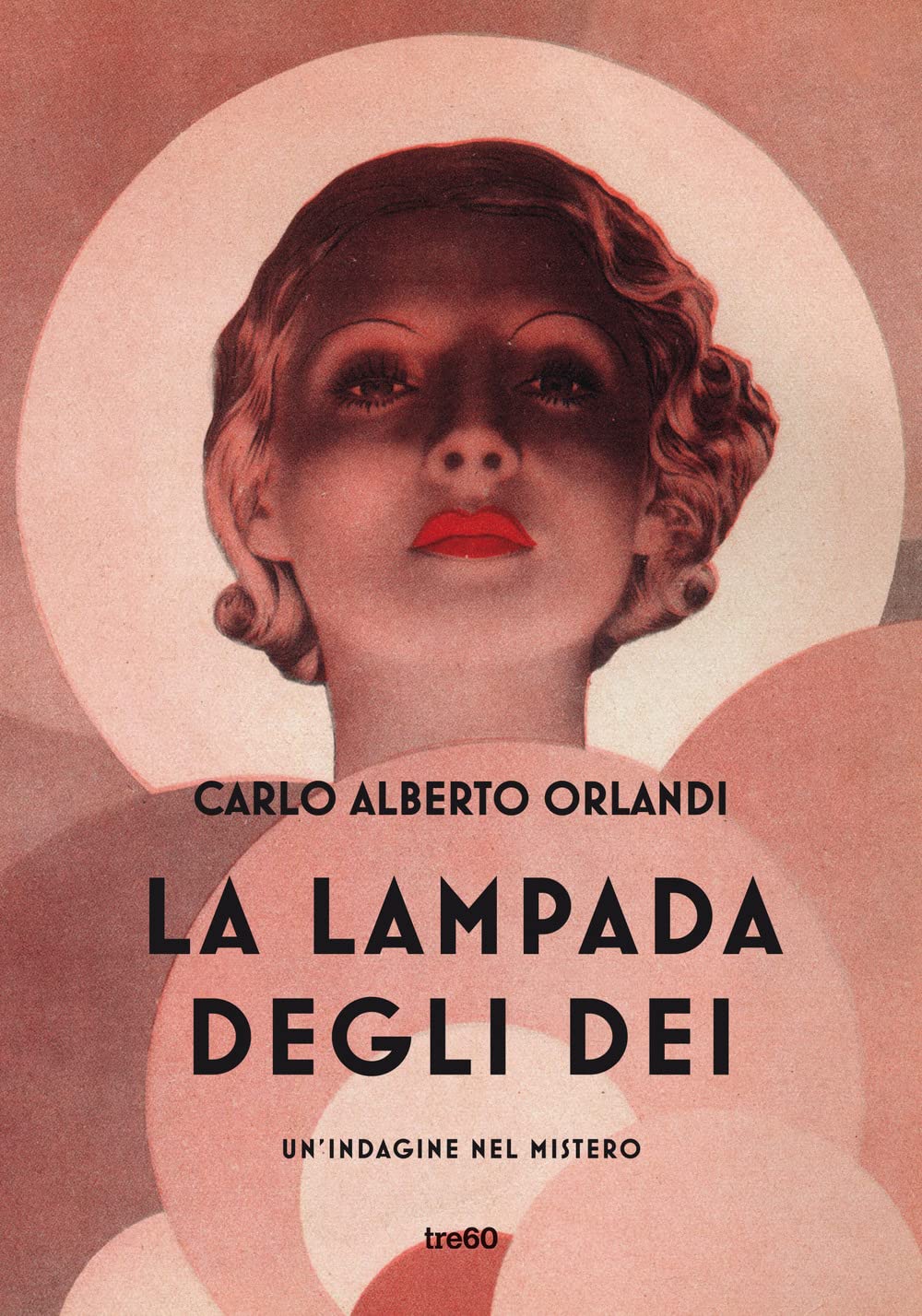 La lampada degli dei. Un'indagine nel mistero (Narrativa TRE60) Contemporary literature