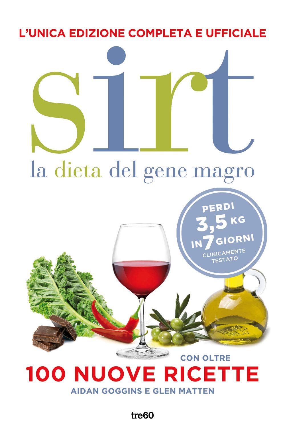 Sirt. La dieta del gene magro. Edizione completa e ufficiale. Con oltre 100 nuove ricette Medicine