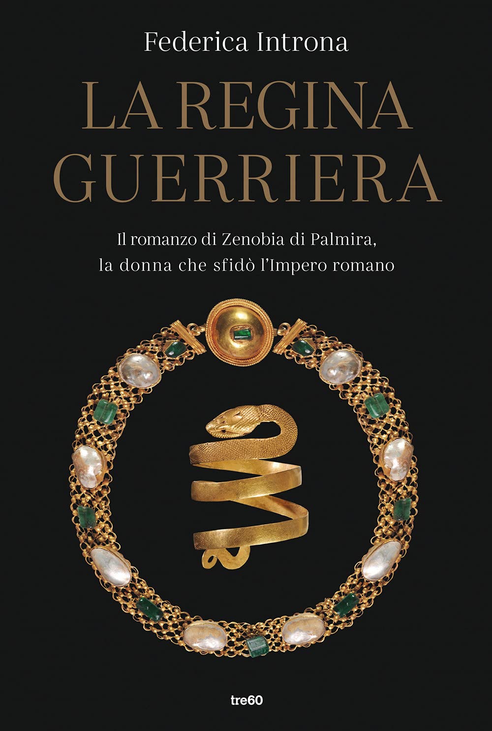 La regina guerriera. Il romanzo di Zenobia di Palmira, la donna che sfidò l'Impero romano Historical Fiction