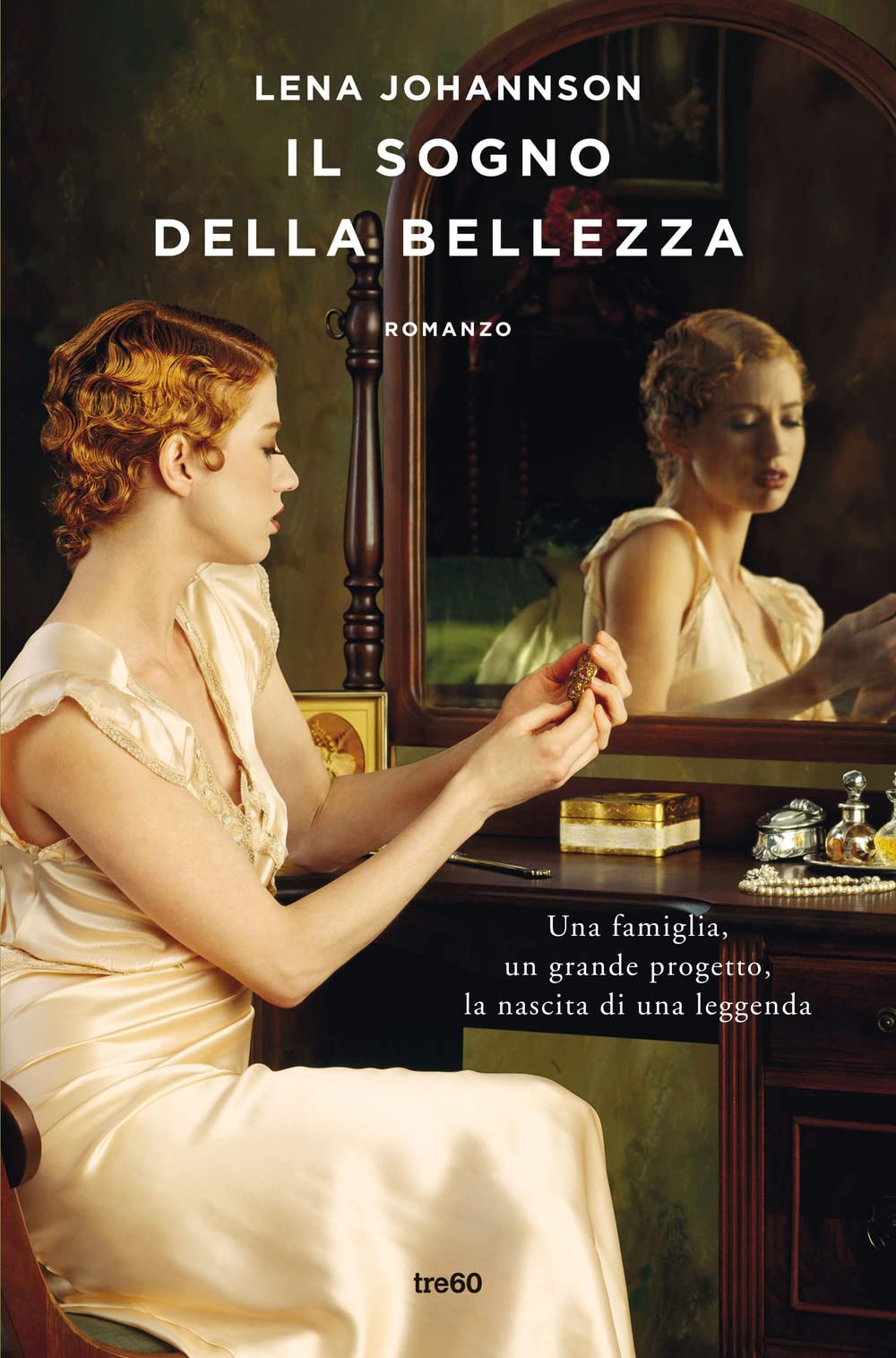 Il sogno della bellezza. Una famiglia, un grande progetto, la nascita di una leggenda (Narrativa TRE60) Historical Fiction