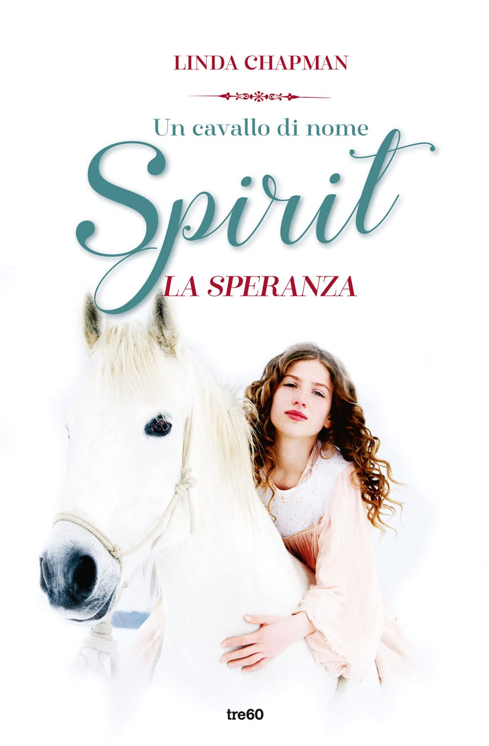 Un cavallo di nome Spirit. La speranza book