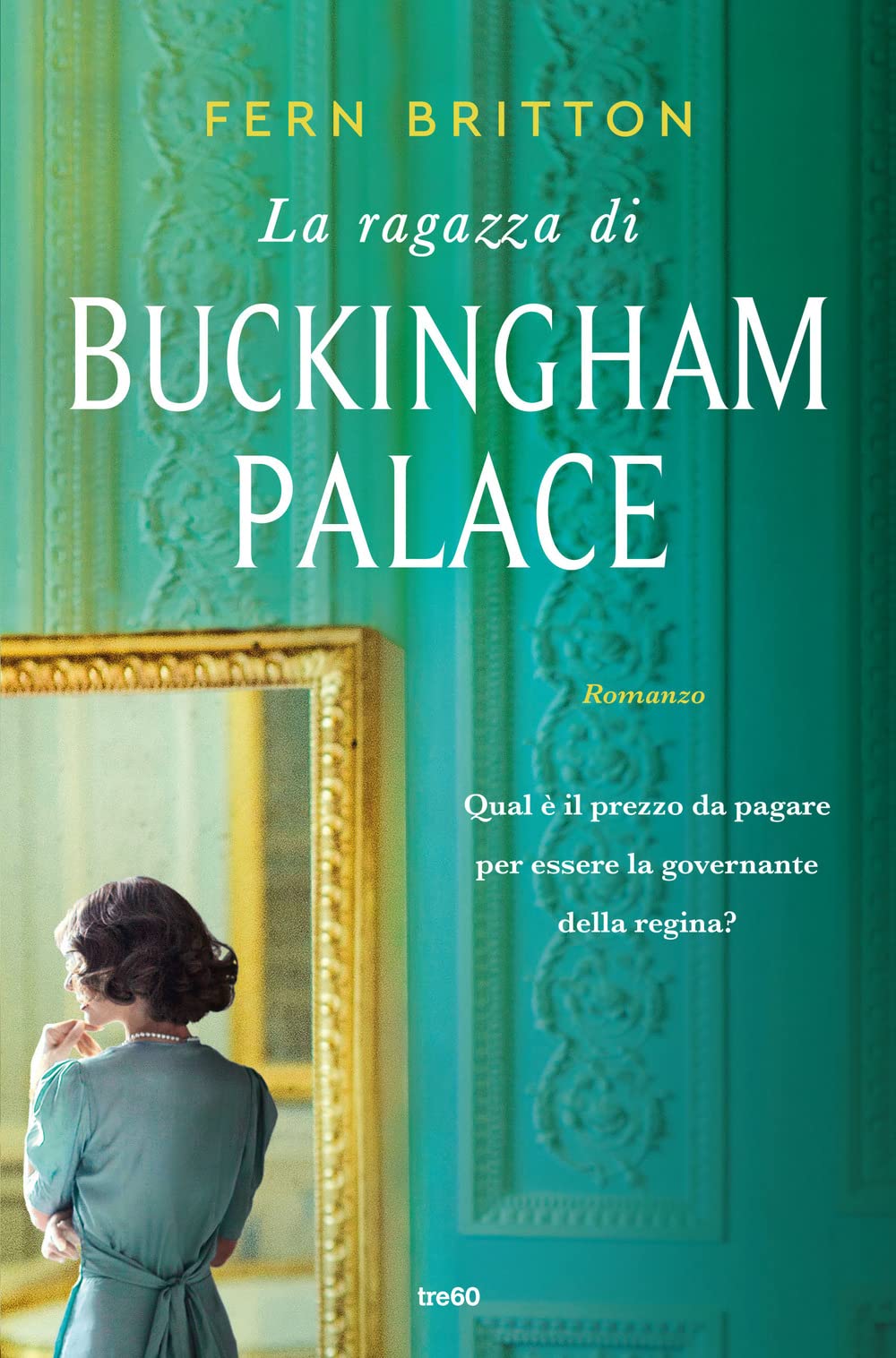 La ragazza di Buckingham Palace Historical Fiction