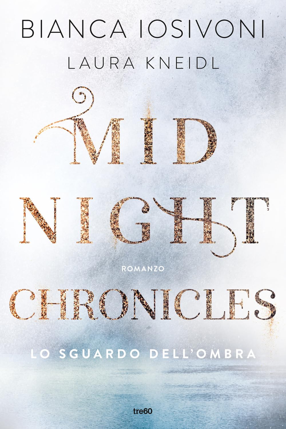 Lo sguardo dell'ombra. Midnight chronicles book