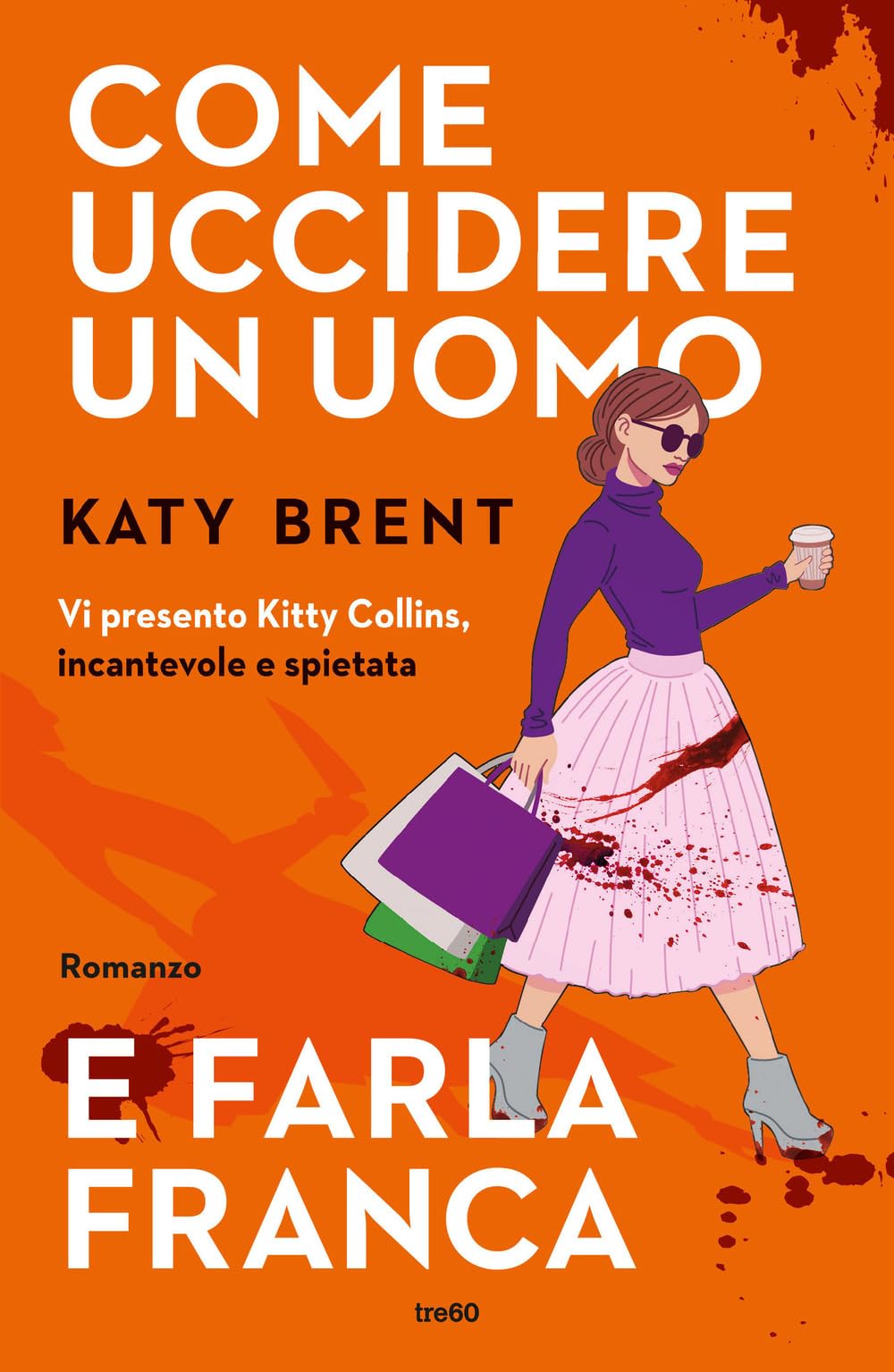 Come uccidere un uomo e farla franca (Narrativa TRE60) Contemporary literature