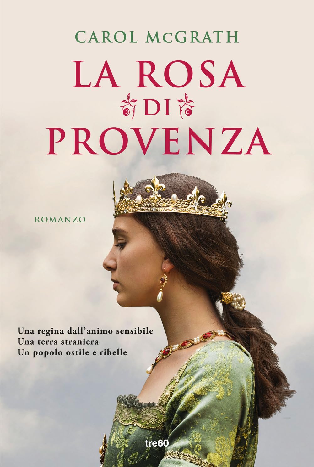 La rosa di Provenza (Narrativa TRE60) Historical Fiction