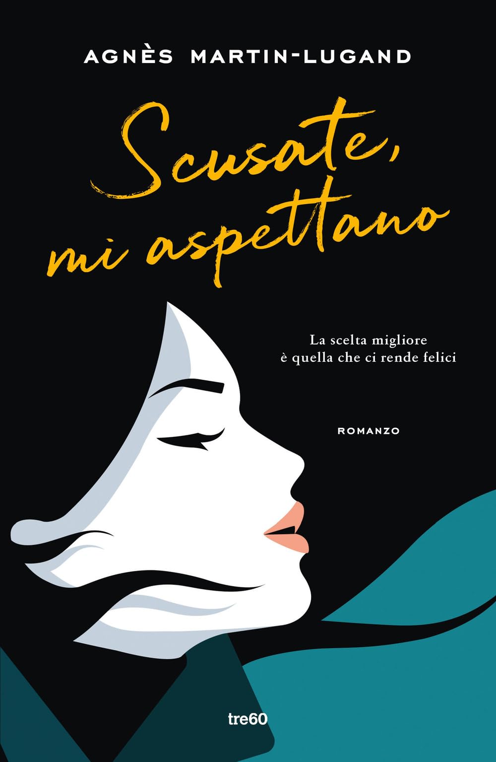 Scusate, mi aspettano (Narrativa TRE60) Contemporary literature