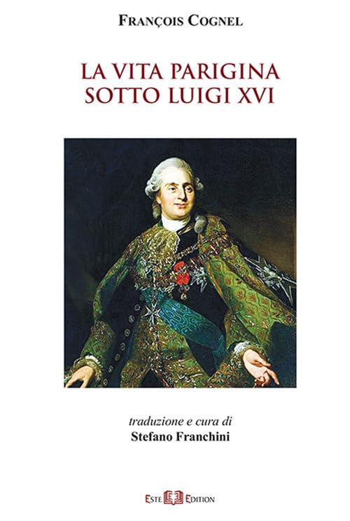 La Vita Parigina Sotto Luigi XVI Politics & History