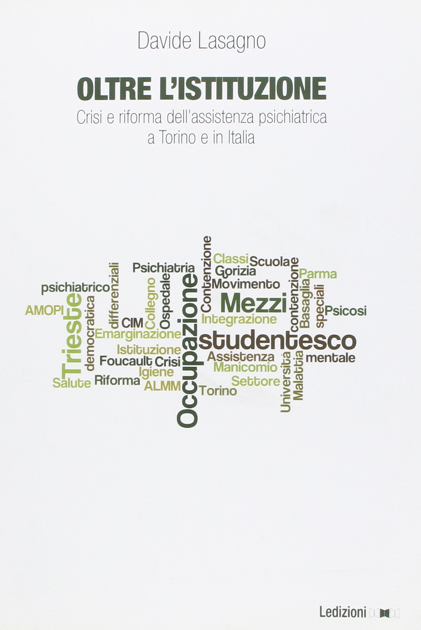 Oltre l'istituzione. Crisi e riforma dell'assistenza psichiatrica a Torino e in Italia book