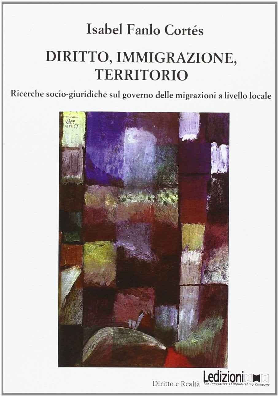 Diritto, immigrazione, territorio. Ricerche socio-giuridiche sul governo delle migrazioni a livello locale book