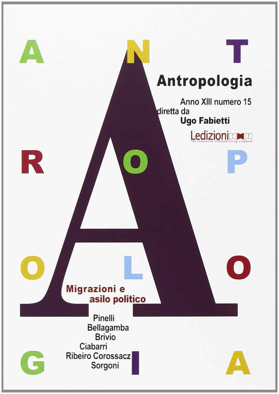 Antropologia. Migrazioni e asilo politico (Vol. 15) book