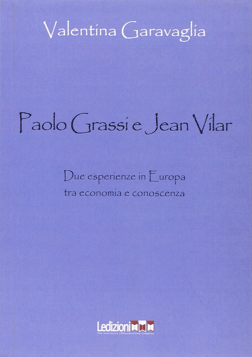 Paolo Grassi e Jean Vilar. Due esperienze in Europa tra economia e conoscenza Film, Art & Culture